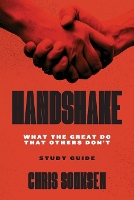 Handshake Study Guide: What the Great Do That Others Don't (Paperback)