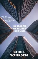 In Search of Higher Ground Revised Edition: Climbing instructions for those who want to reach the top (Paperback)