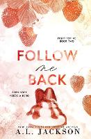 Follow Me Back (Alternate Paperback) - Fight for Me 2 (Paperback)