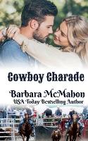 Cowboy Charade - Cowboys of Wildcat Creek 6 (Paperback)