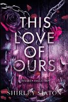 This Love of Ours (The Shadow Edition) (Paperback)