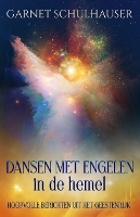 Dansen met engelen in de hemel: hemel Hoopvolle berichten uit het geestenrijk (Paperback)