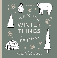 Winter Things: How to Draw Books for Kids with Christmas trees, Elves, Wreaths, Gifts, and Santa Claus - How to Draw for Kids Series (Paperback)