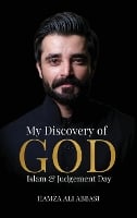 My Discovery of God, Islam & Judgment Day
