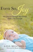 Even So, Joy: Our Journey Through Heartbreak, Hope, and Triumph (Hardback)