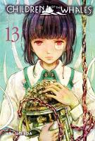 Children of the Whales, Vol. 13 - Children of the Whales 13 (Paperback)