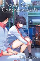 Komi Can't Communicate, Vol. 18 Volume 18 - Komi Can't Communicate (Paperback)