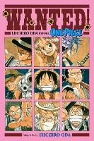 Wanted! Eiichiro Oda Before One Piece - Wanted! Eiichiro Oda Before One Piece (Paperback)