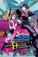 JoJo's Bizarre Adventure: Shining Diamond's Demonic Heartbreak, Vol. 2 Volume 2 - JoJo's Bizarre Adventure: Shining Diamond's Demonic Heartbreak (Paperback)