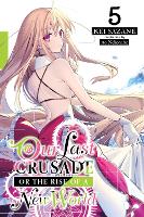 Our Last Crusade or the Rise of a New World, Vol. 5 (light novel)