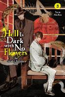 Hell Is Dark with No Flowers, Vol. 3 (light novel) (Paperback)