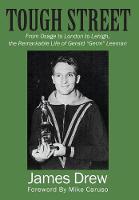 Tough Street: From Osage to London to Lehigh, the Remarkable Life of Gerald "Germ" Leeman (Hardback)