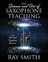The Science and Art of Saxophone Teaching: The Essential Saxophone Resource (Paperback)