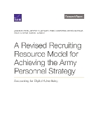 A Revised Recruiting Resource Model for Achieving the Army Personnel Strategy: Accounting for Digital Advertising (Paperback)
