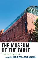 The Museum of the Bible: A Critical Introduction (Paperback)