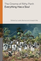 The Cinema of Rithy Panh: Everything Has a Soul - Global Film Directors (Paperback)