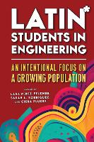 Latin* Students in Engineering: An Intentional Focus on a Growing Population (Paperback)