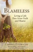 Blameless: Living a Life Free from Guilt and Shame (Paperback)
