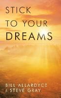 Stick to Your Dreams (Paperback)