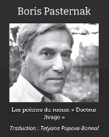 Les poèmes du roman Docteur Jivago: Traduction: Tetyana Popova-Bonnal (Paperback)