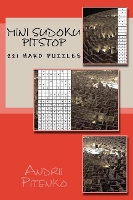 mini SUDOKU PITSTOP. 221 HARD PUZZLES: 54 pages. The format is 6'' x 9 ''. 221 Sudoku. Excellent purchase for fans of Sudoku. - Pitstop 9 (Paperback)