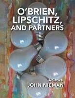 O'Brien, Lipschitz, and Partners: A Satire (Paperback)