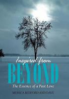 Inspired from Beyond: The Essence of a Past Love (Hardback)