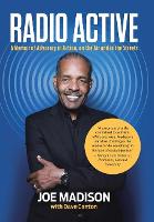 Radio Active: A Memoir of Advocacy in Action, on the Air and in the Streets (Hardback)