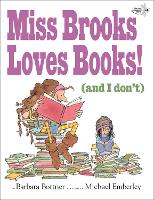 Miss Brooks Loves Books (And I Don't) (Paperback)