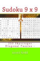 Sudoku 9 x 9 - 250 Skyscraper - Diagonal Puzzles - Level Gold: 9 x 9 PITSTOP Vol. 102 Sudoku puzzle books hard, very hard (Paperback)