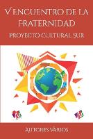 V Encuentro de la Fraternidad: Proyecto Cultural Sur (Paperback)