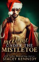 Meet Me Under The Mistletoe - Three Chicks Brewery 1 (Paperback)