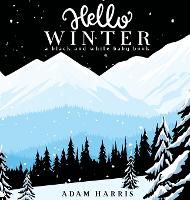 Hello Winter: A Black and White Baby Book (Hardback)