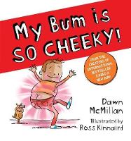 My Bum Is SO CHEEKY! - New Bum series 4 (Paperback)