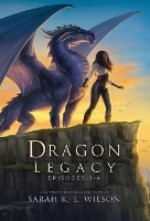 Dragon Legacy: Episodes 1-4 (Hardback)