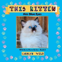 This Kitten: Has Blue Eyes - Wild Acres 6 (Paperback)