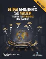 Global Megatrends and Aviation: The Path to Future-Wise Organizations (Hardback)