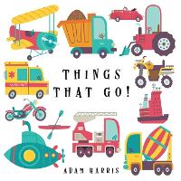 Things That Go!: A Guessing Game for Kids 3-5 - I Spy Books Ages 2-5 2 (Paperback)