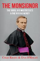 The Monsignor: The Man, His Mistresses & The Missing Money (Paperback)