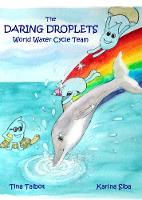 The Daring Droplets: World Water Cycle Team - Survival Super Squad 1 (Paperback)