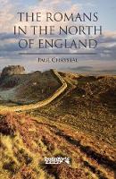 The Romans in the North of England (Paperback)