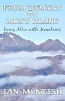 From Dumyat to Mont Blanc: Being Alive with Mountains (Paperback)