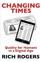 Changing Times: Quality for Humans in a Digital Age (Paperback)