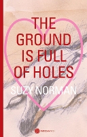 The Ground is full of holes (Paperback)