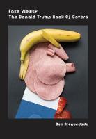 Fake Views? The Donald Trump Book Of Covers (Paperback)