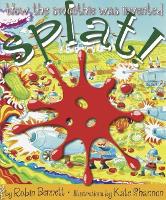 Splat!: How the smoothie was invented (Paperback)