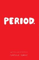 Period.: Everything you need to know about periods. (Paperback)