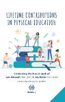 Lifetime Contributions in Physical Education: Celebrating the lives and work of Len Almond (1938-2017) and Joy Butler (1957-2019) (Paperback)