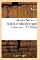 Institutes Nouvelle ï¿½dition Considï¿½rablement Augmentï¿½e - Sciences Sociales (Paperback)