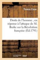 Droits de l'Homme, En Rï¿½ponse ï¿½ l'Attaque de M. Burke Sur La Rï¿½volution Franï¿½oise - Histoire (Paperback)